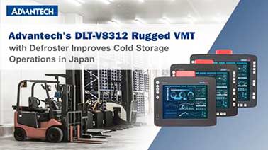 Advantech’s DLT-V8312 Rugged VMT with Defroster Improves Cold Storage Operations in Japan