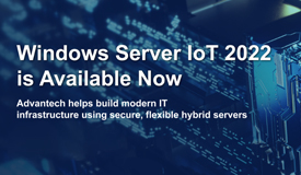 Windows Server IoT 2022 is Available Now